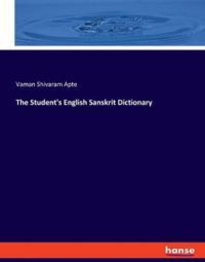 The Student's English Sanskrit Dictionary