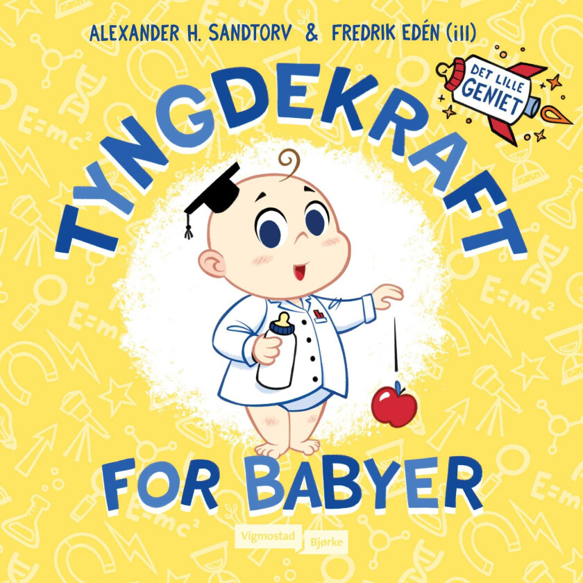 Tyngdekraft for babyer det lille geniet