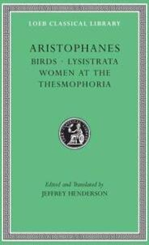 Birds. Lysistrata. Women at the Thesmophoria