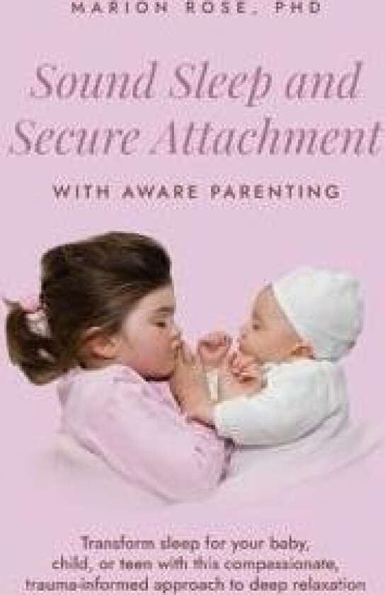 Sound Sleep and Secure Attachment With Aware Parenting