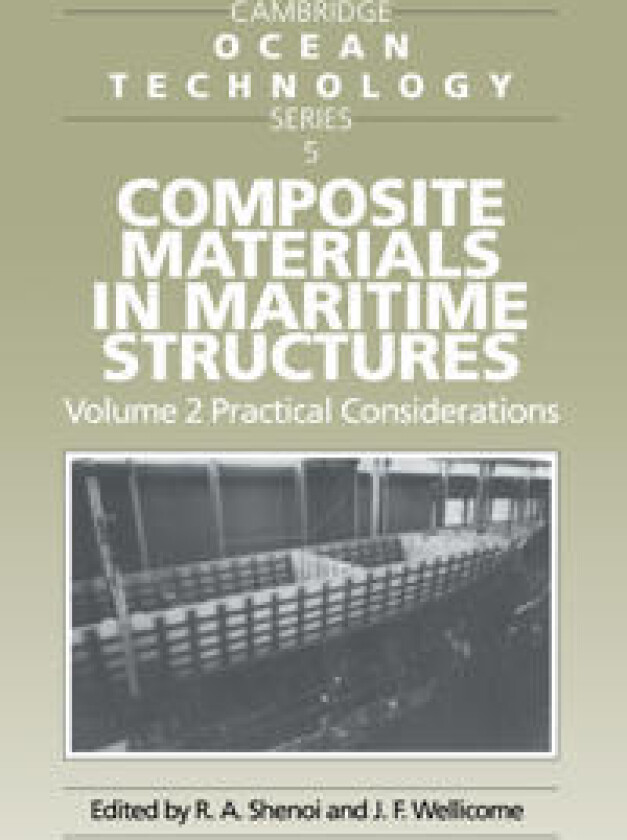 Composite Materials in Maritime Structures: Volume 2, Practical Considerations