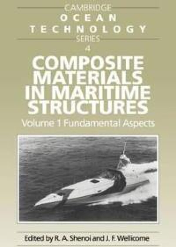 Composite Materials in Maritime Structures: Volume 1, Fundamental Aspects