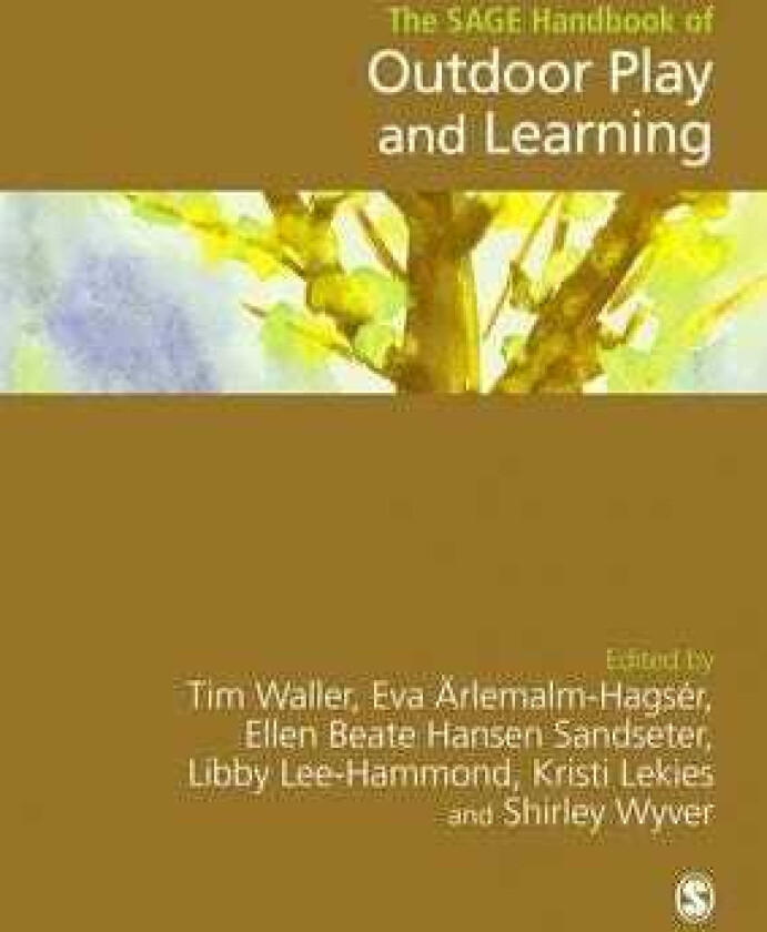 The SAGE Handbook of Outdoor Play and Learning