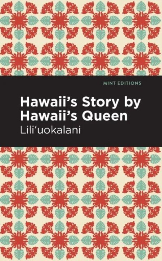 Hawaii's Story by Hawaii's Queen av Lili`uokalani