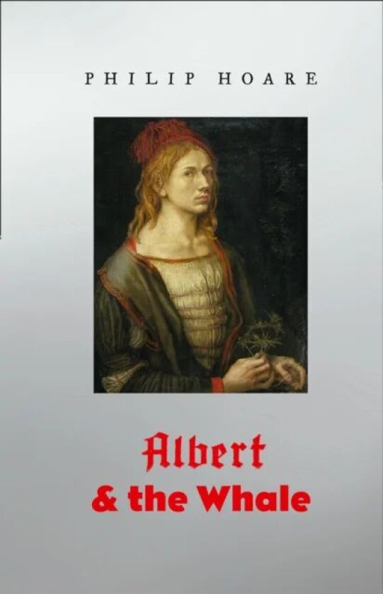 Albert & the Whale av Philip Hoare