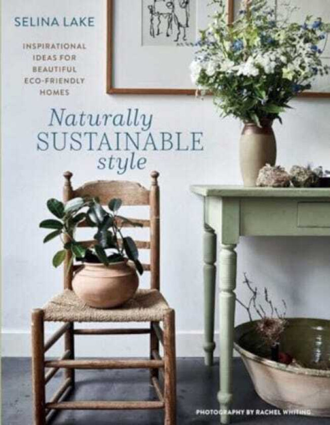 Naturally Sustainable Style Inspirational Ideas for Beautiful ECOFriendly Homes