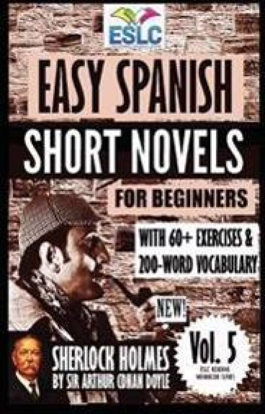 Easy Spanish Short Novels for Beginners With 60+ Exercises & 200-Word Vocabulary