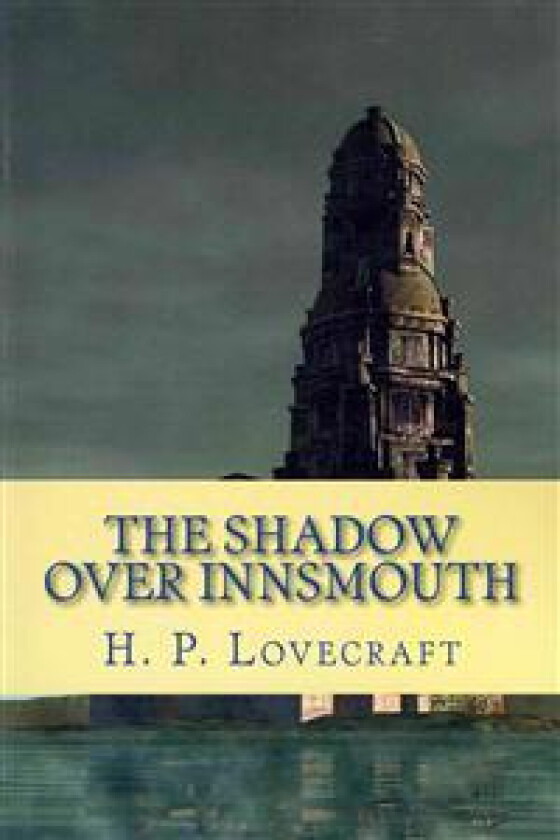 The Shadow Over Innsmouth
