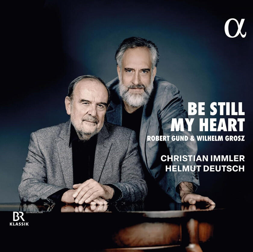 Christian Immler, Helmut Deutsch Gund & Grosz: Be Still My Heart CD