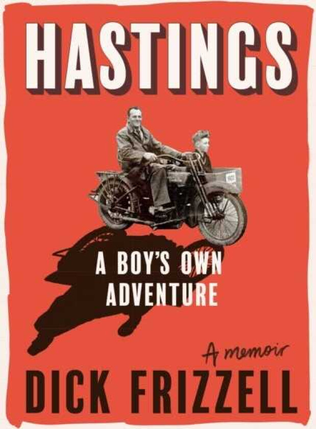 Hastings A boy's own adventure
