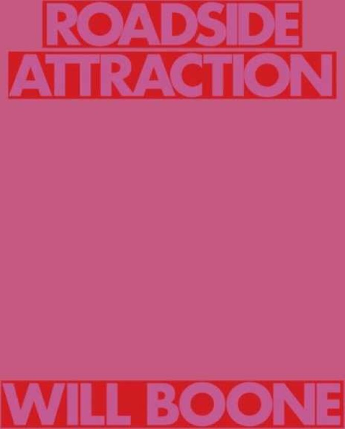 Will Boone: Roadside Attraction