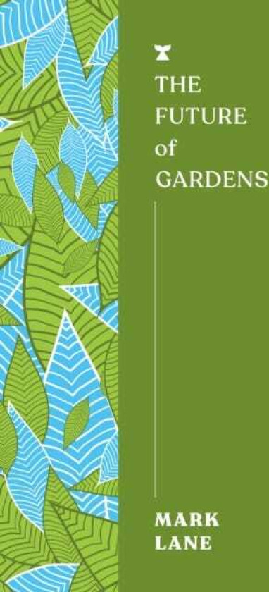 The Future of Gardens