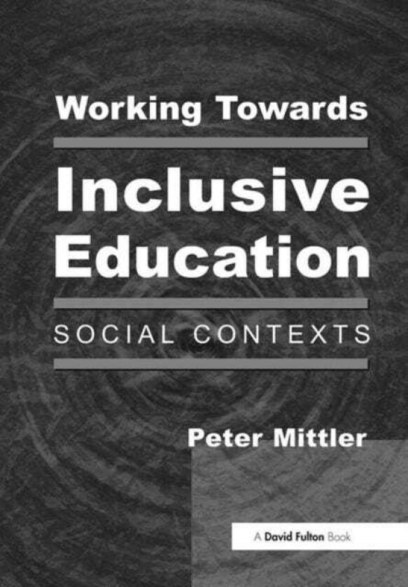 Working Towards Inclusive Education  Social Contexts