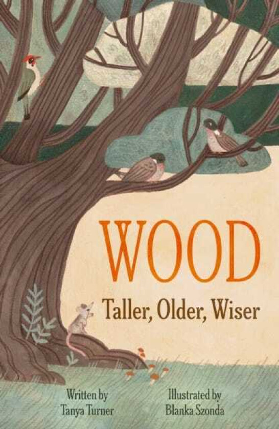 WOOD Taller, Older, Wiser