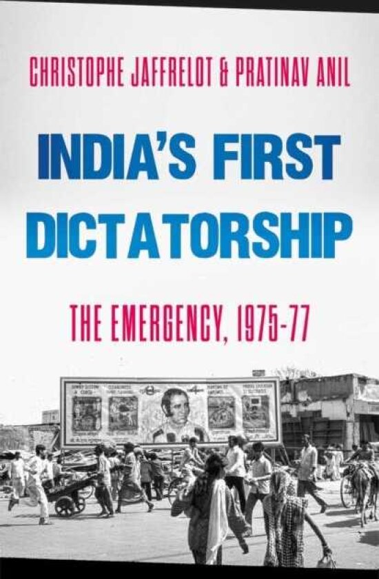 India's First Dictatorship The Emergency, 1975–1977