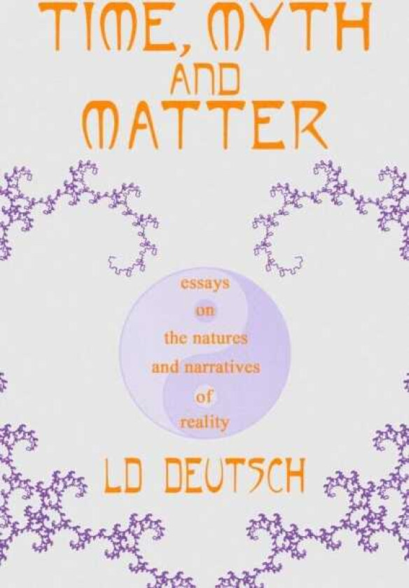 Time, Myth and Matter