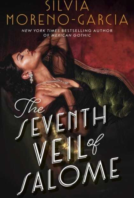 The Seventh Veil of Salome the sumptuous historical epic from the author of MEXICAN GOTHIC