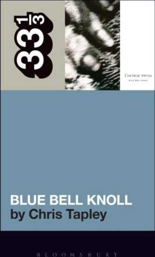 Cocteau Twins' Blue Bell Knoll