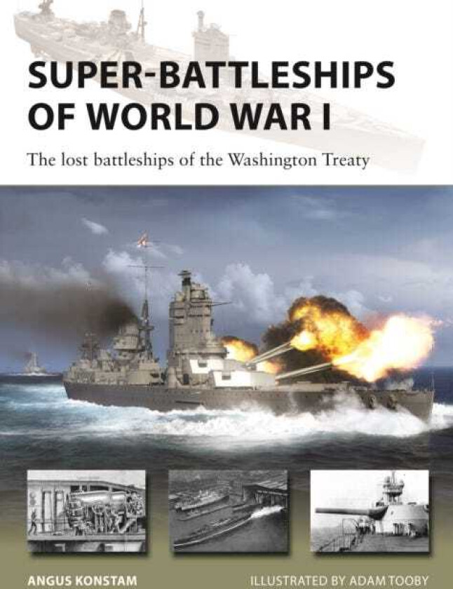 SuperBattleships of World War I The lost battleships of the Washington Treaty