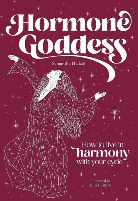 Hormone Goddess How to Live in Harmony with Your Cycle