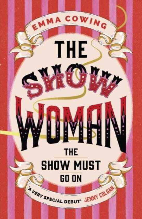 THE SHOW WOMAN A beautifully evoked historical novel about the first all female circus act