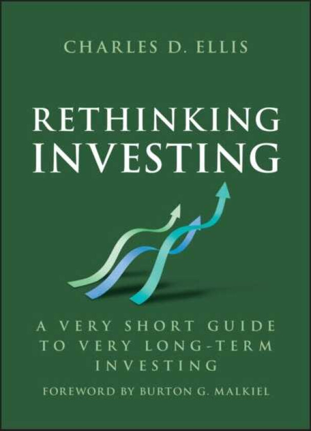 Rethinking Investing A Very Short Guide to Very LongTerm Investing