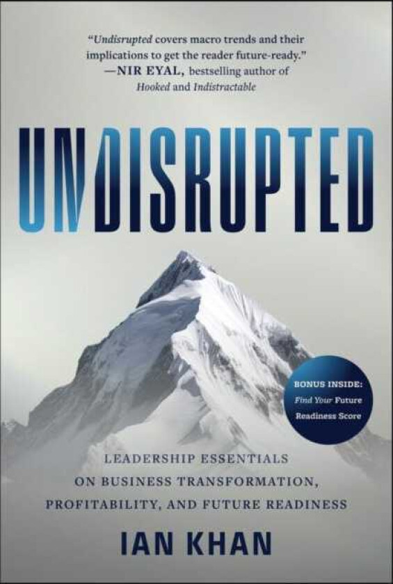 Undisrupted Leadership Essentials on Business Transformation, Profitability and Future Readiness