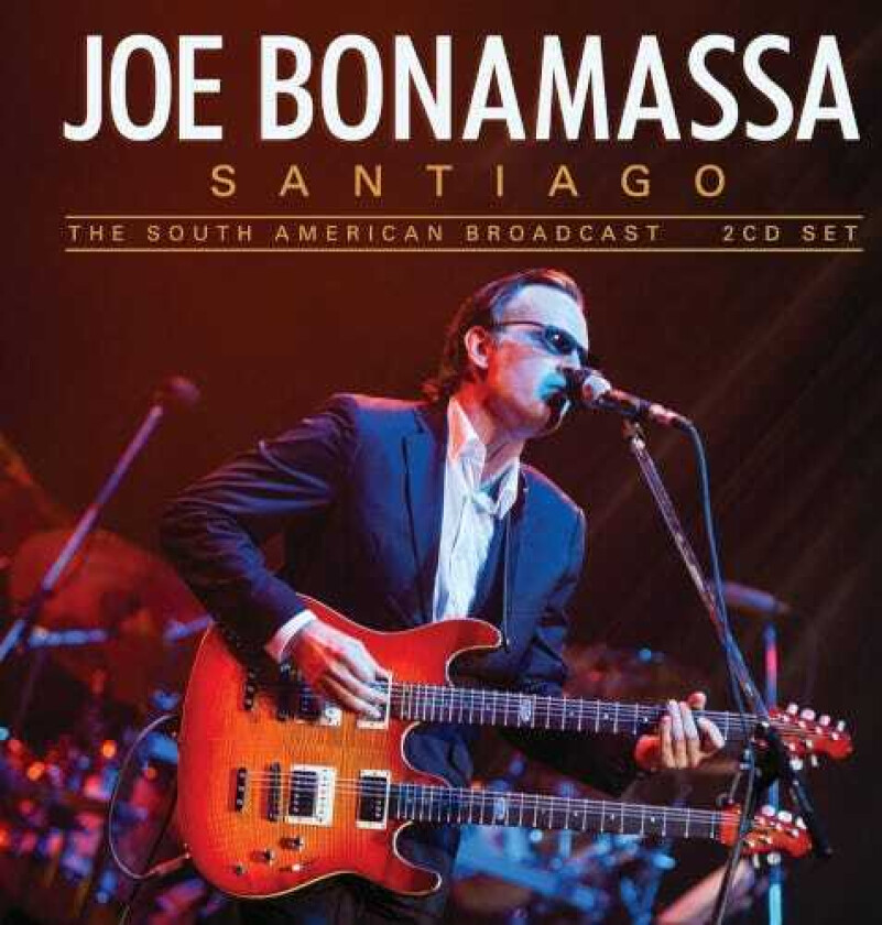 Joe Bonamassa Santiago The South American Broadcast CD