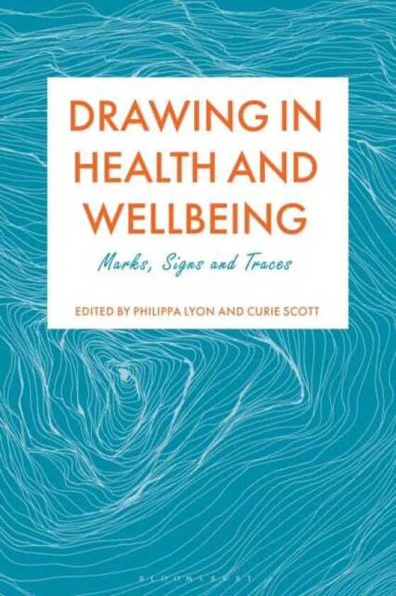 Drawing in Health and Wellbeing Marks, Signs and Traces