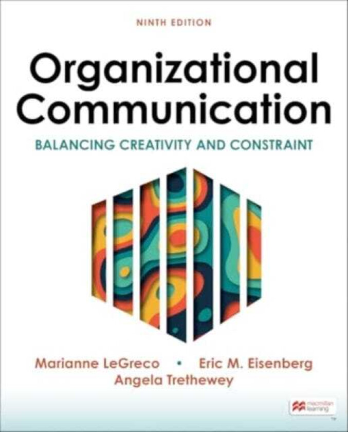 Organizational Communication Balancing Creativity and Constraint