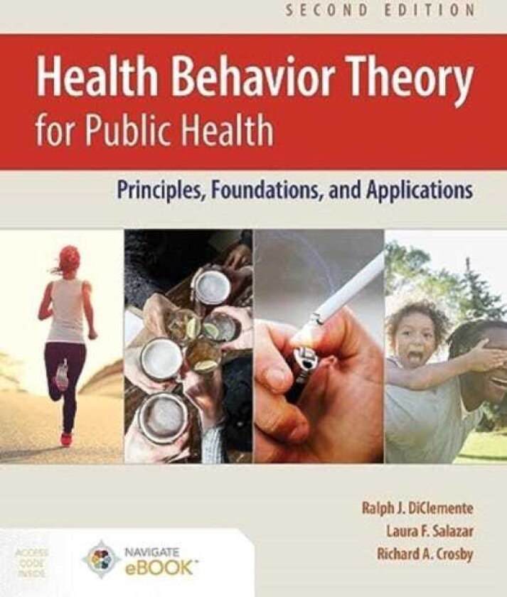 Health Behavior Theory for Public Health Principles, Foundations, and Applications