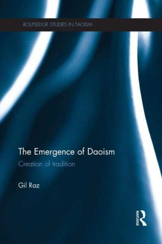 The Emergence of Daoism Creation of Tradition