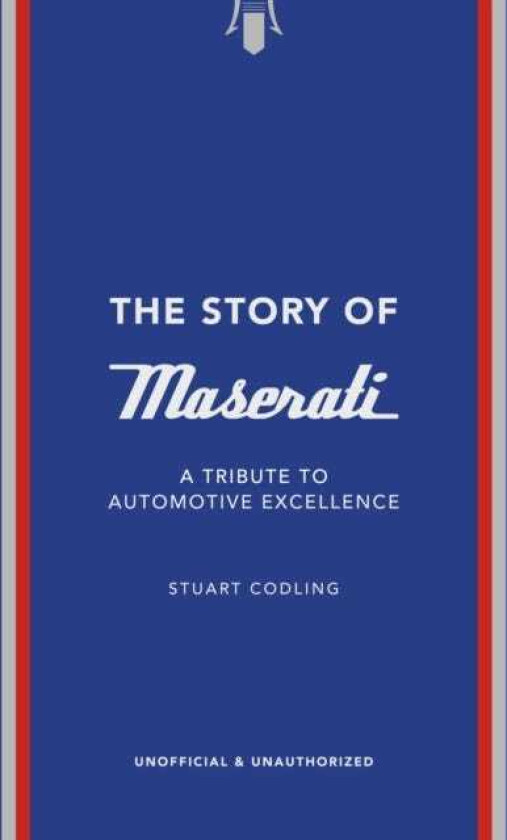 The Story of Maserati A Tribute to Automotive Excellence
