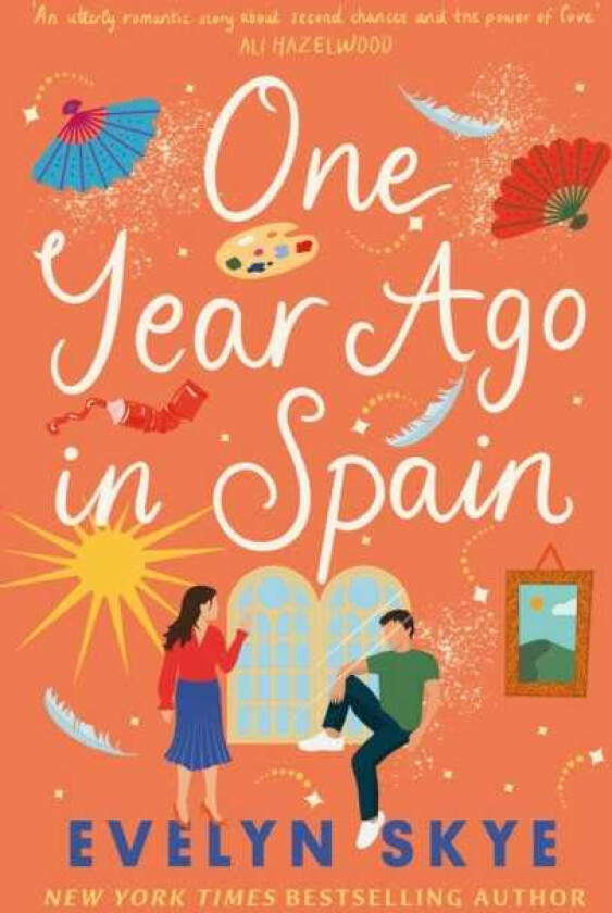One Year Ago in Spain A gorgeously sweeping high concept love story from the author of The Hundred Loves of Juliet!