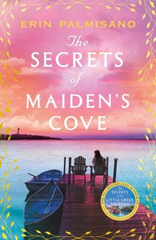 The Secrets of Maiden’s Cove The magically escapist tale of love, hope, and the healing powers of home