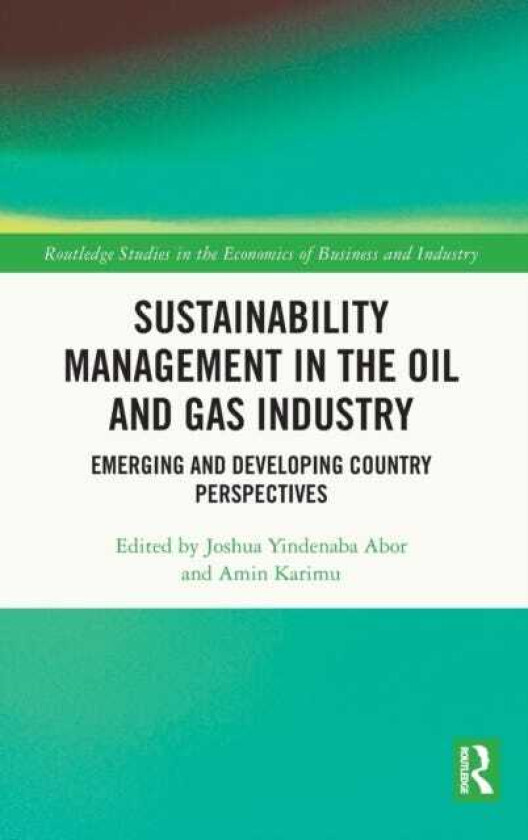 Sustainability Management in the Oil and Gas Industry Emerging and Developing Country Perspectives