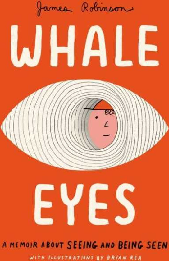 Whale Eyes A Memoir About Seeing and Being Seen
