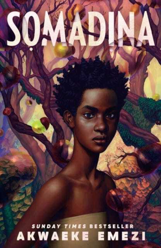 Somadina An epic YA fantasy from Sunday Times bestselling author Akwaeke Emezi