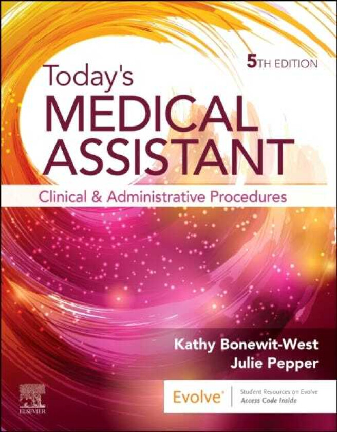 Today's Medical Assistant Clinical & Administrative Procedures