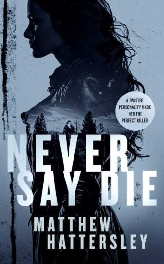 Never Say Die a gripping thriller with an unexpected twist