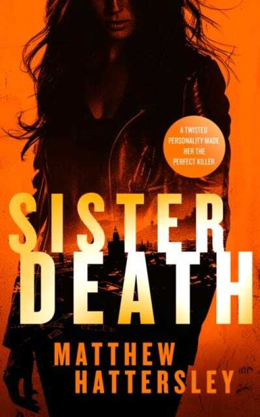 Sister Death an explosive, pageturning thriller