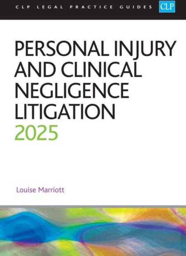 Personal Injury and Clinical Negligence Litigation 2025 Legal Practice Course Guides (LPC)