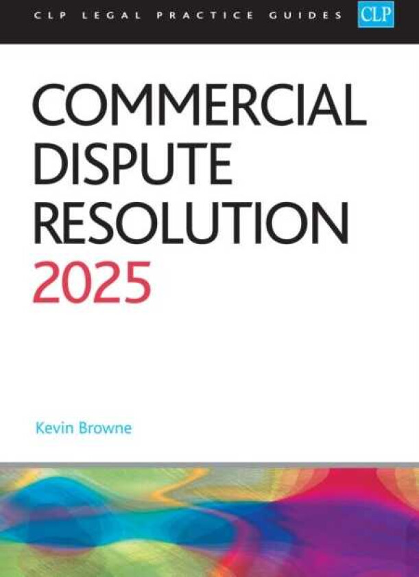 Commercial Dispute Resolution 2025 Legal Practice Course Guides (LPC)