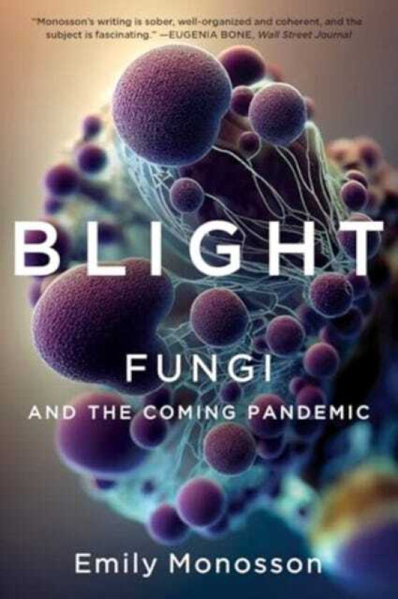 Blight Fungi and the Coming Pandemic