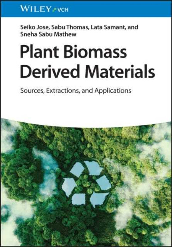 Plant Biomass Derived Materials, 2 Volumes Sources, Extractions, and Applications