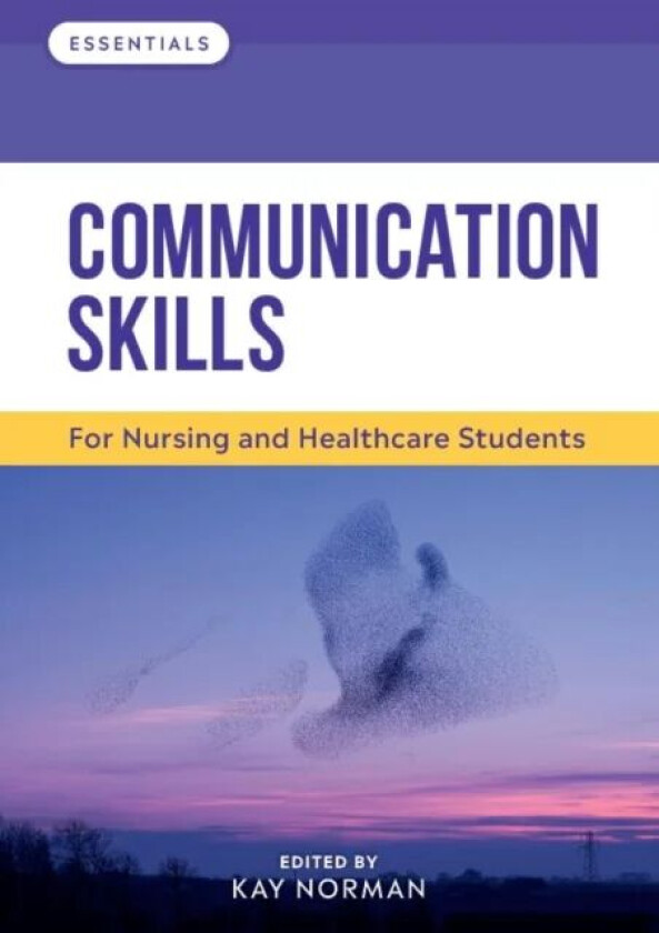 Communication Skills av Kay (Head of Department for Practice Learning and Partnerships University of Worcester) Norman