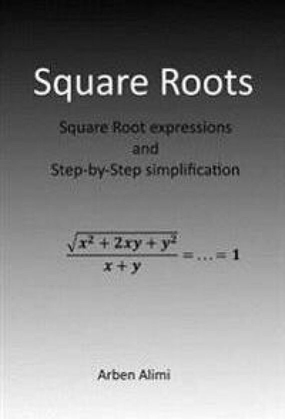 Square Roots: Square Root Expressions and Step-by-Step Simplification