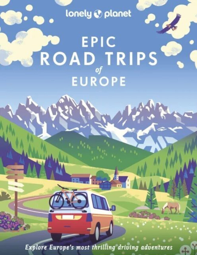 Lonely Planet Epic Road Trips of Europe av Lonely Planet