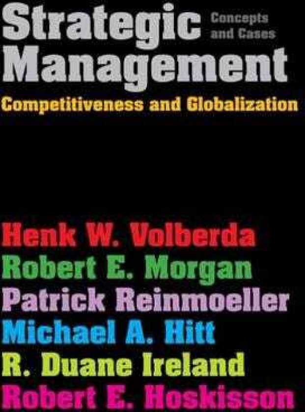 Strategic Management Competitiveness & Globalization: Concepts & Cases