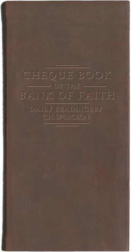 Chequebook of the Bank of Faith - Burgundy av C. H. Spurgeon